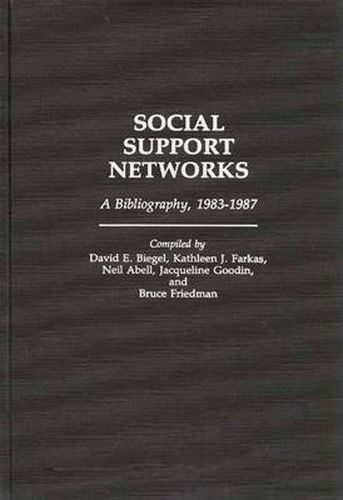 Cover image for Social Support Networks: A Bibliography, 1983-1987