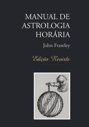 Cover image for Manual de Astrologia Horaria - Edicao Revista