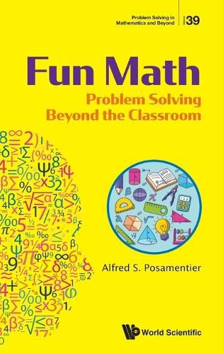 Cover image for Fun Math: Problem Solving Beyond The Classroom