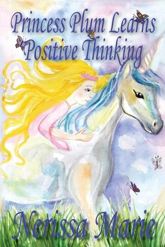 Cover image for Princess Plum Learns Positive Thinking (Inspirational Bedtime Story for Kids Ages 2-8, Kids Books, Bedtime Stories for Kids, Children Books, Bedtime Stories for Kids, Kids Books, Baby, Books for Kids)