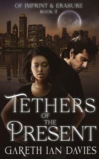 Cover image for Tethers of the Present