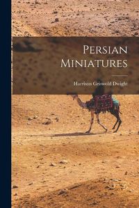 Cover image for Persian Miniatures