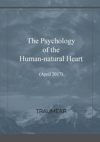 Cover image for The Psychology of the Human-natural Heart