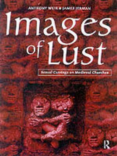 Cover image for Images of Lust: Sexual Carvings on Medieval Churches