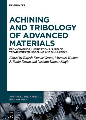 Machining and Tribology of Advanced Materials