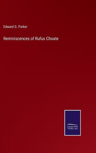 Reminiscences of Rufus Choate