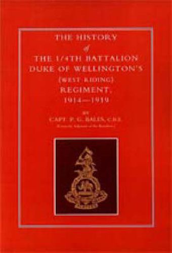 Cover image for History of the 1/4th Battalion, Duke of Wellington's (West Riding) Regiment 1914-1919