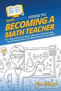 Cover image for HowExpert Guide to Becoming a Math Teacher