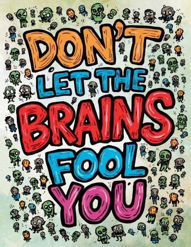 Cover image for Don't Let the Brains Fool You