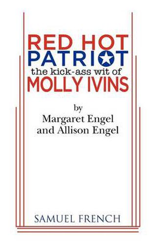 Red Hot Patriot: The Kick-Ass Wit of Molly Ivins