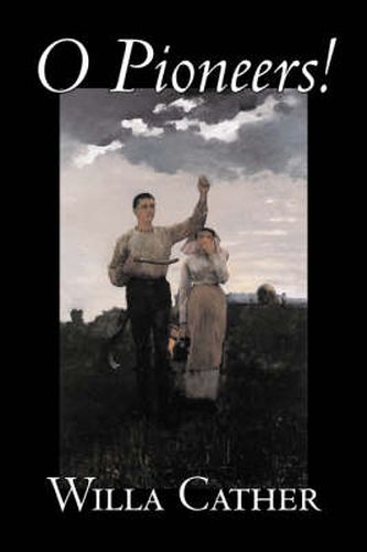 Cover image for O Pioneers! by Willa Cather, Fiction, Literary, Classics