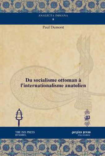 Du socialisme ottoman a l'internationalisme anatolien