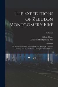 Cover image for The Expeditions of Zebulon Montgomery Pike