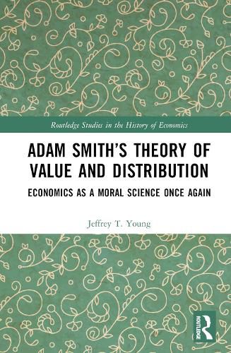 Adam Smith's Theory of Value and Distribution