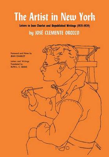 The Artist in New York: Letters to Jean Charlot and unpublished writings, 1925-1929.