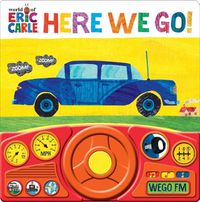 Cover image for World Of Eric Carle Here We Go Sound Book