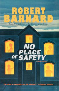 Cover image for No Place of Safety: A Crime Novel