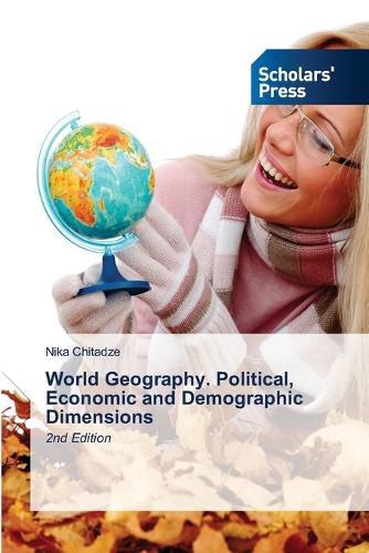Cover image for World Geography. Political, Economic and Demographic Dimensions