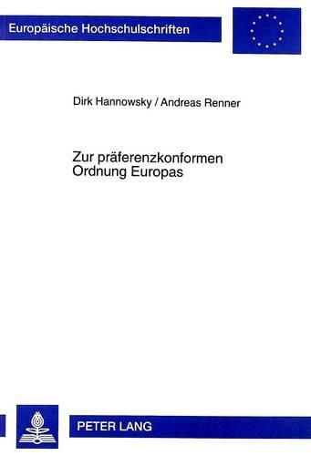 Zur Praeferenzkonformen Ordnung Europas: Ordnungsgestaltung Im Spannungsfeld Von Einheit Und Vielfalt