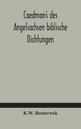 Cover image for Caedmon's des Angelsachsen biblische Dichtungen