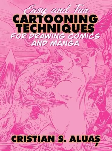 Cover image for Easy and Fun CARTOONING TECHNIQUES for Drawing Comics and Manga