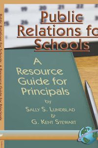 Cover image for Public Relations for Schools: A Resource Guide for Principals