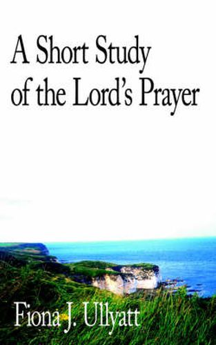 Cover image for A Short Study of the Lord's Prayer