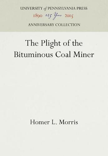 Cover image for The Plight of the Bituminous Coal Miner