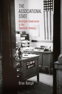 Cover image for The Associational State: American Governance in the Twentieth Century