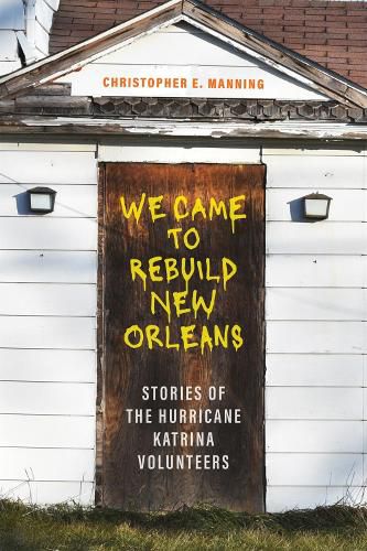 We Came to Rebuild New Orleans