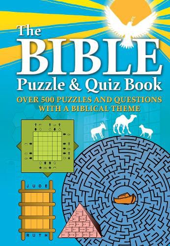 Cover image for The Bible Puzzle and Quiz Book: Over 500 Puzzles and Questions with a Biblical Theme