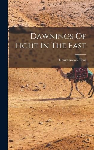 Dawnings Of Light In The East