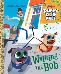 Cover image for Walking the Bob (Disney Junior Puppy Dog Pals)