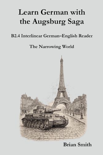 Cover image for Learn German with the Augsburg Saga - B2.4 Interlinear German-English Reader