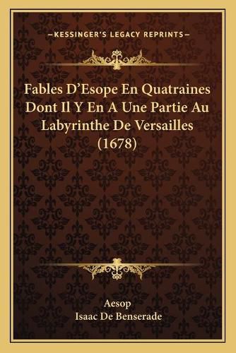 Cover image for Fables D'Esope En Quatraines Dont Il y En a Une Partie Au Labyrinthe de Versailles (1678)