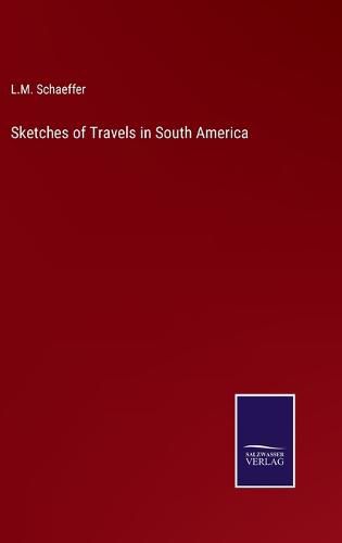 Cover image for Sketches of Travels in South America