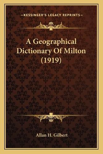 Cover image for A Geographical Dictionary of Milton (1919)