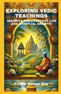 Cover image for Exploring Vedic Teachings