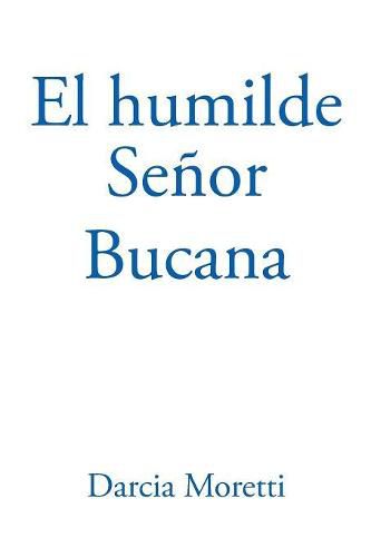 El Humilde Senor Bucana