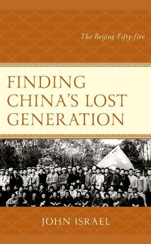 Cover image for Finding China's Lost Generation: The Beijing Fifty-five