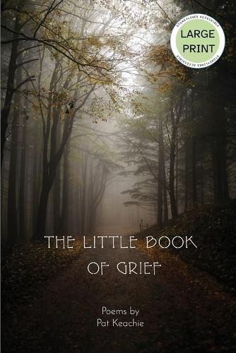 Cover image for The Little Book of Grief - Large Print Edition