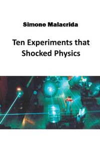 Cover image for Ten Experiments that Shocked Physics