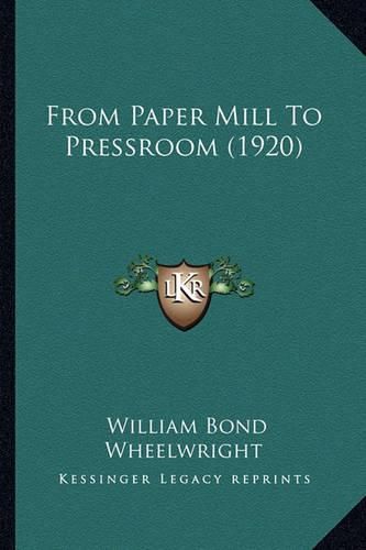 From Paper Mill to Pressroom (1920)