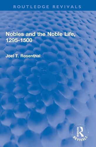 Cover image for Nobles and the Noble Life, 1295-1500