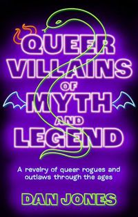 Cover image for Queer Villains of Myth and Legend