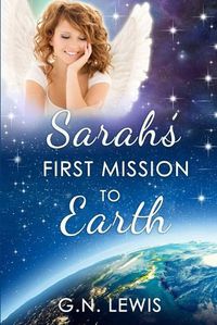 Cover image for Sarah and Her First Mission to Earth