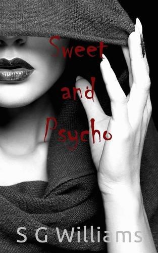 Cover image for Sweet and Psycho: The Hottest Novel of the Year