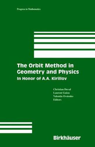 Cover image for The Orbit Method in Geometry and Physics: In Honor of A.A. Kirillov