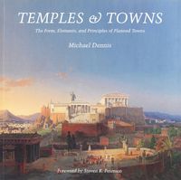 Cover image for Temples and Towns: The Form, Elements, and Principles of Planned Towns