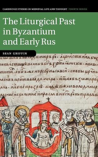 Cover image for The Liturgical Past in Byzantium and Early Rus